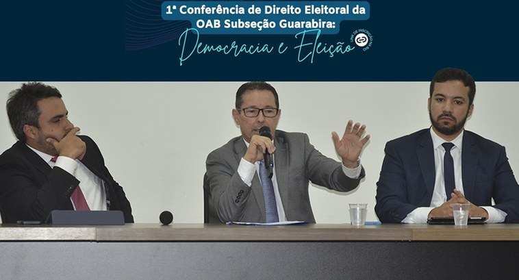 No centro superior, o título 1ª Conferência de Direito Eleitoral da OAB Subseção Guarabira: Demo...