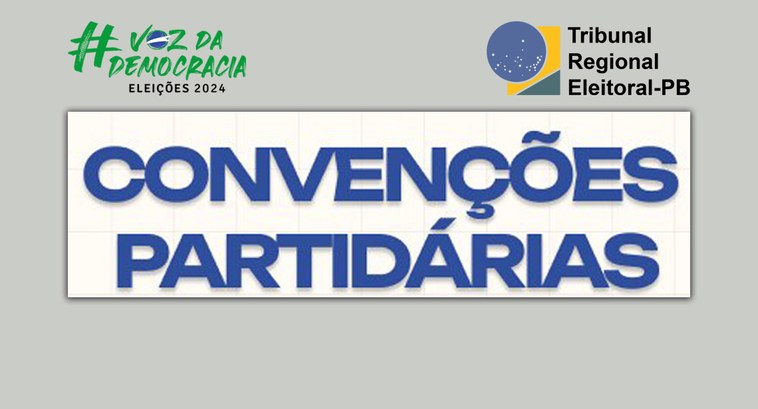 Card com a expressão Convenções Partidárias e os logotipos das Eleições 2024 e do TRE-PB.